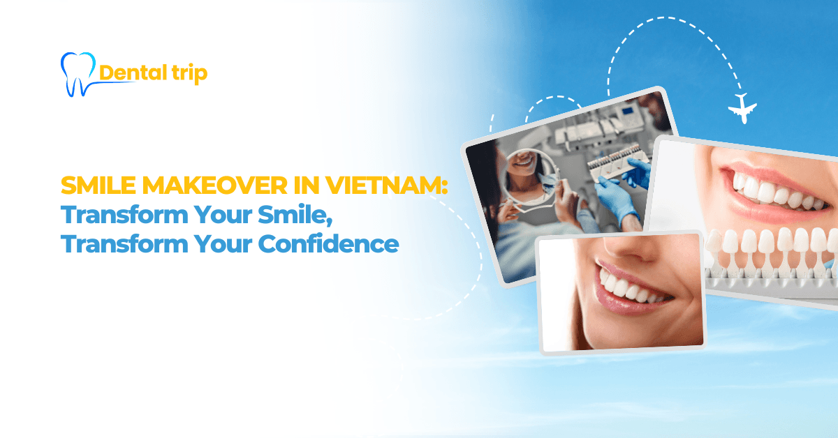 Smile Makeover In Vietnam