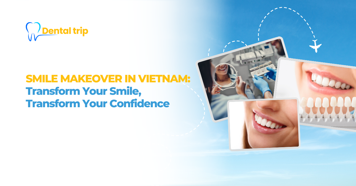 Smile Makeover In Vietnam