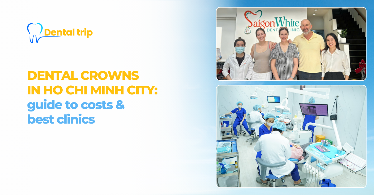 Dental crowns in Ho Chi Minh City