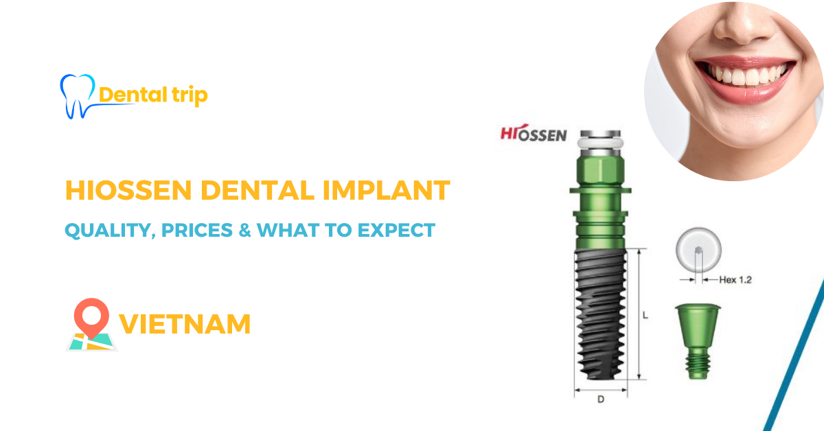 Hiossen dental implants in Vietnam: Cost, quality & What to expect (2026 guide)