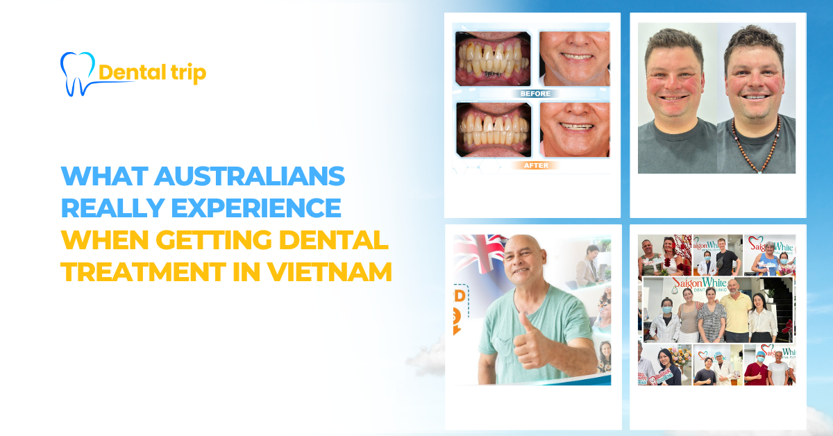 The real experience of Australians getting dental treatment in Vietnam