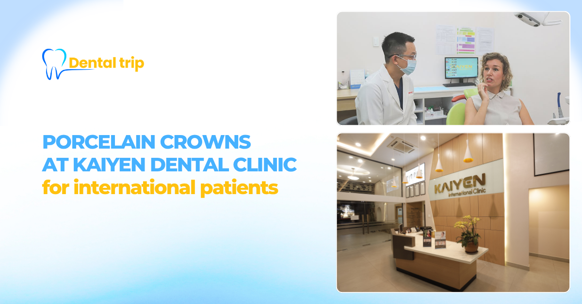 Porcelain crowns at KaiYen International Dental Clinic