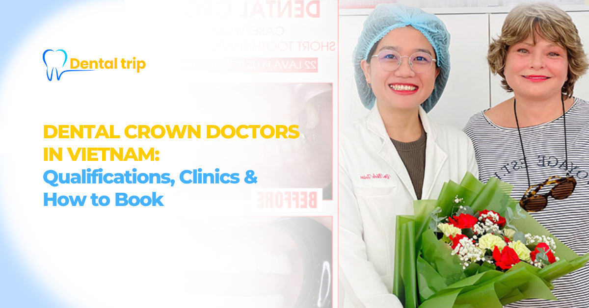 Dental Crown Doctors in Vietnam
