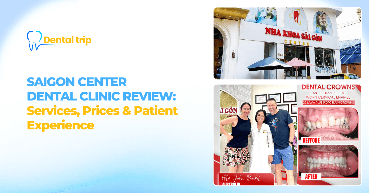 Saigon Center Dental Clinic Review: Services, Prices & Patient Experience