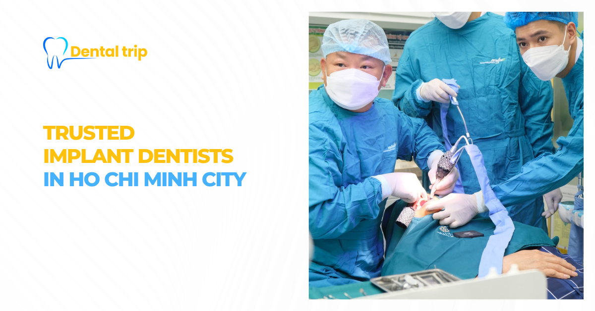 Skilled implant dentists in Ho Chi Minh City