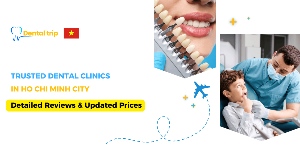 Trusted dentists in Ho Chi Minh City (2026 Reviews & Prices)