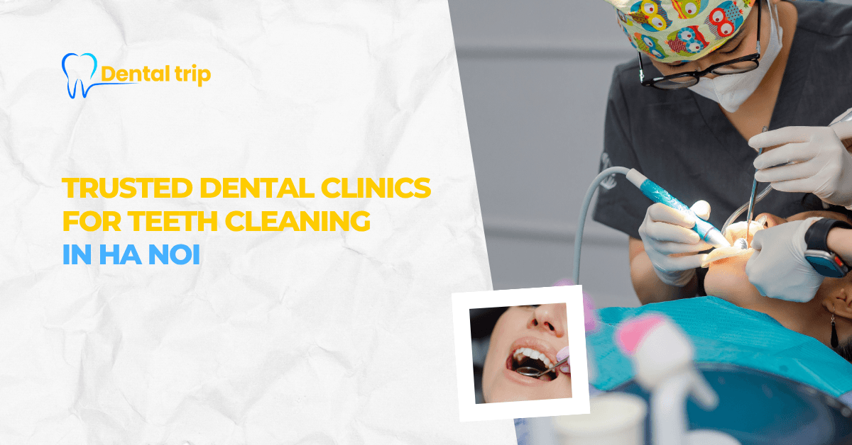 Teeth cleaning dental clinic in Hanoi 
