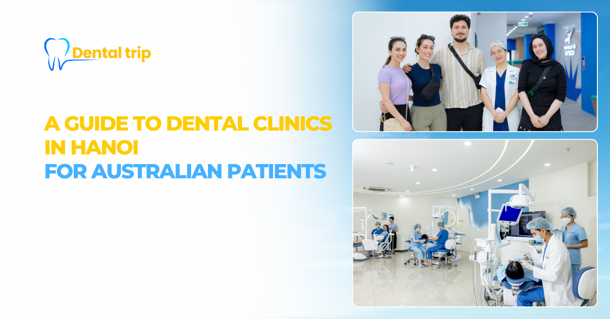 Dental clinics in Hanoi for Australian patients