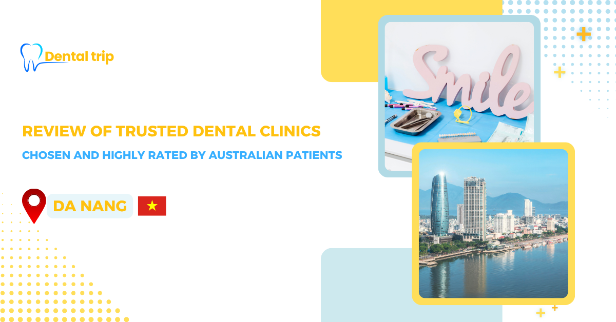 Where to Get Dental Care in Da Nang for Australians Patients