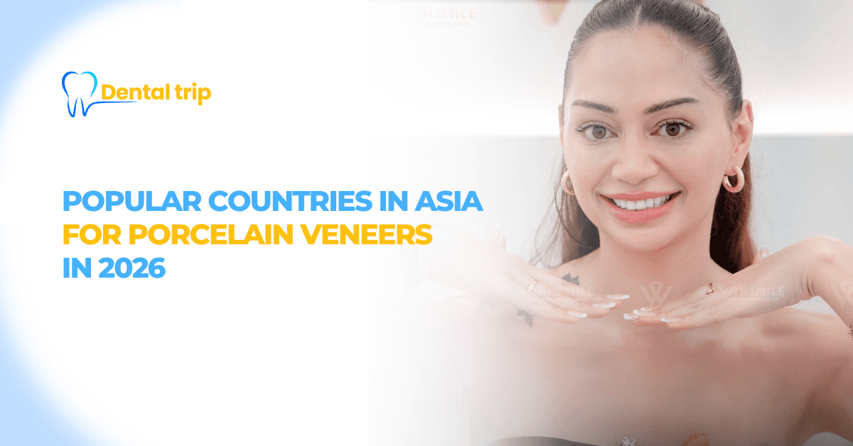 Popular countries in Asia for porcelain veneers in 2026
