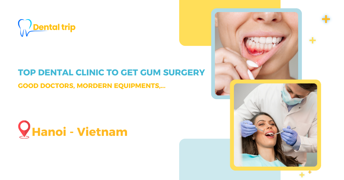 Reputable gum surgery clinics in Hanoi