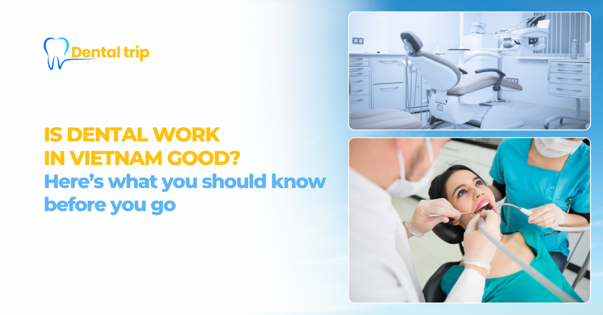 Is Vietnam good for dentistry?