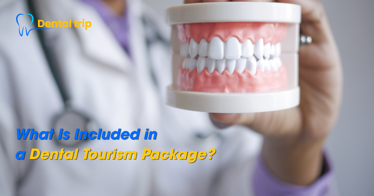 Dental Tourism Package