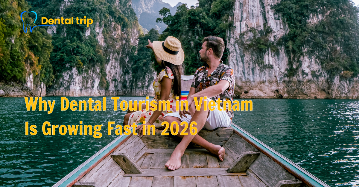 Why Dental Care in Vietnam Is Growing Fast in 2026