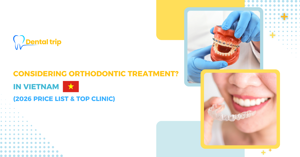 Braces in Vietnam Guide for Foreign Patients