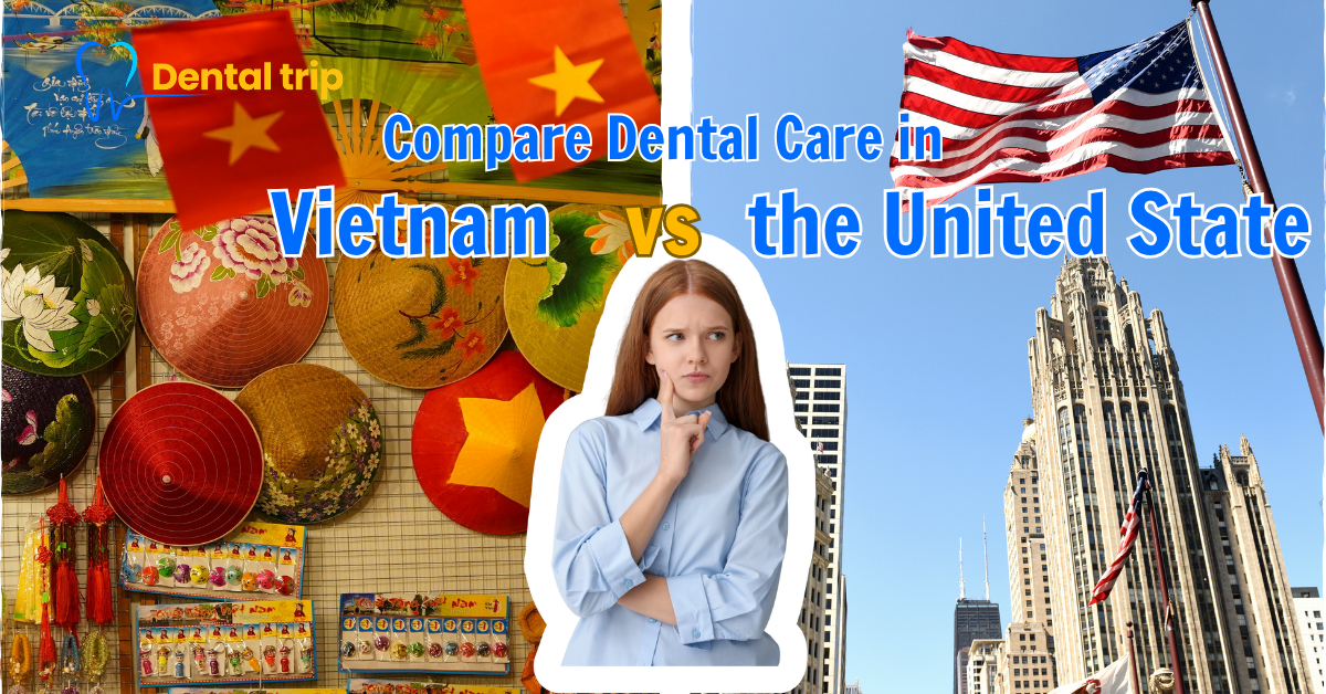 Compare Dental Care in Vietnam vs the United States: Costs, Quality and What to Expect