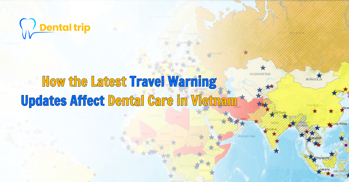 travel warning, dental care in vietnam