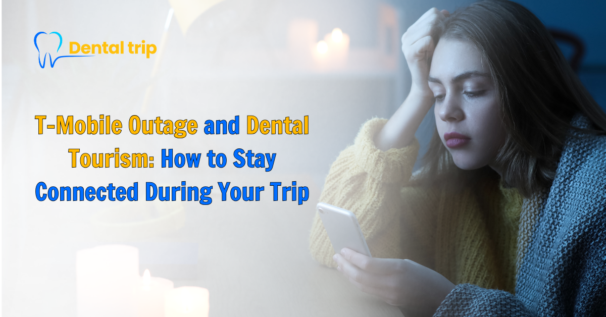 t-Mobile outage, dental tourism