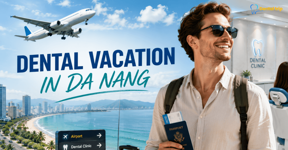 Dental vacation in Da Nang: Dental care & things to know