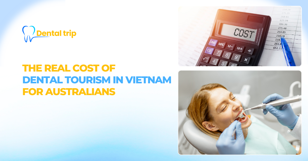 The real cost of dental tourism in Vietnam for Australians