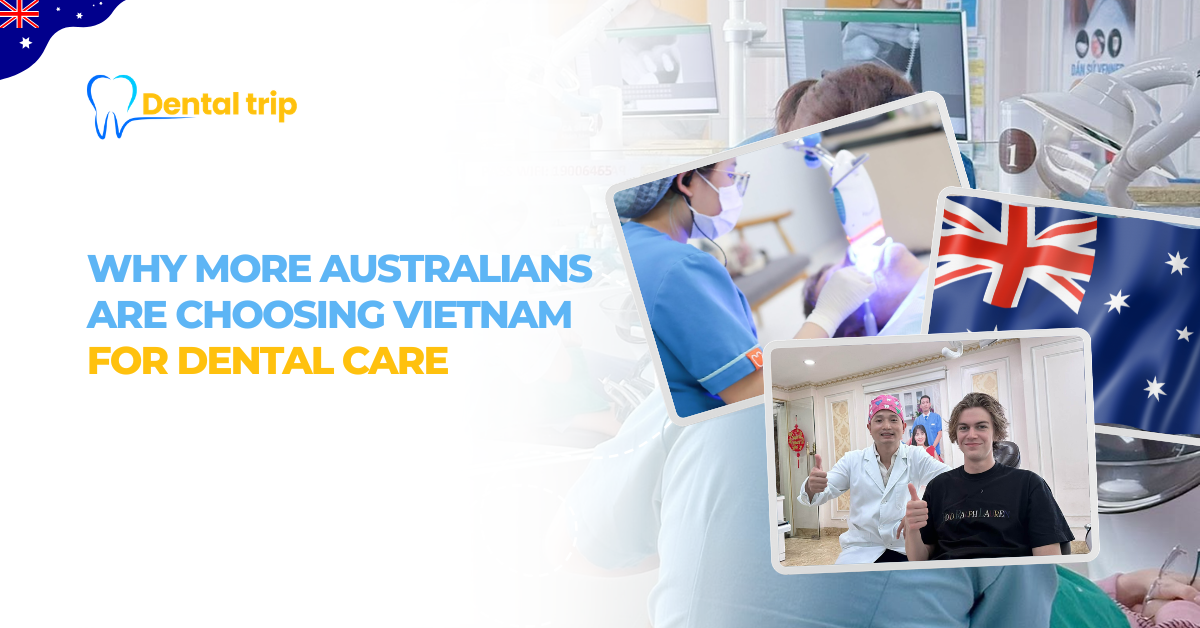 Why more Australians are choosing Vietnam for dental care